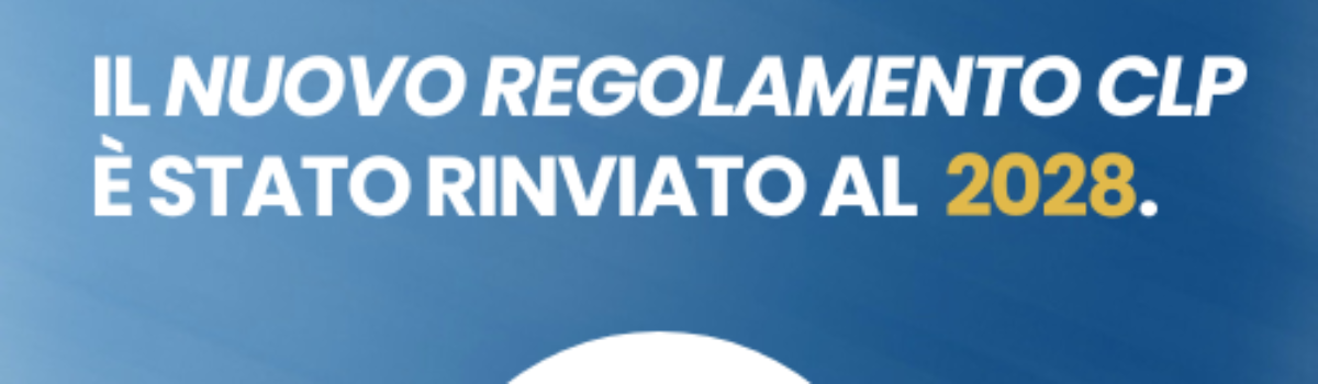 Revisione Regolamento CLP rinviata al 2028